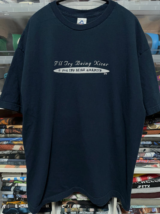 Y2K I'll Try To Be Nicer Humor Tee XL