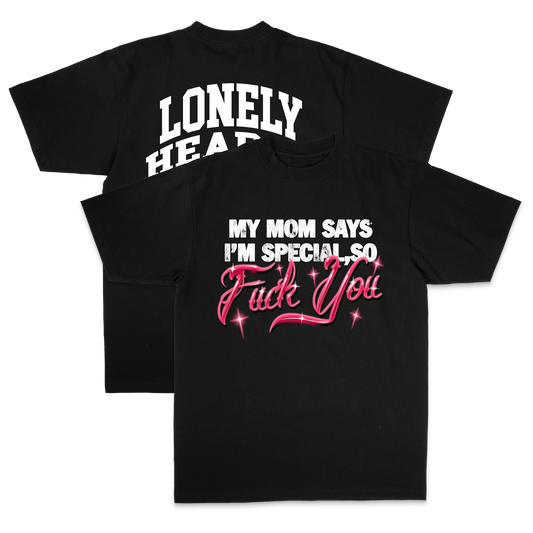 Lonely Hearts Club My Mom Says I'm Special Premium Tee