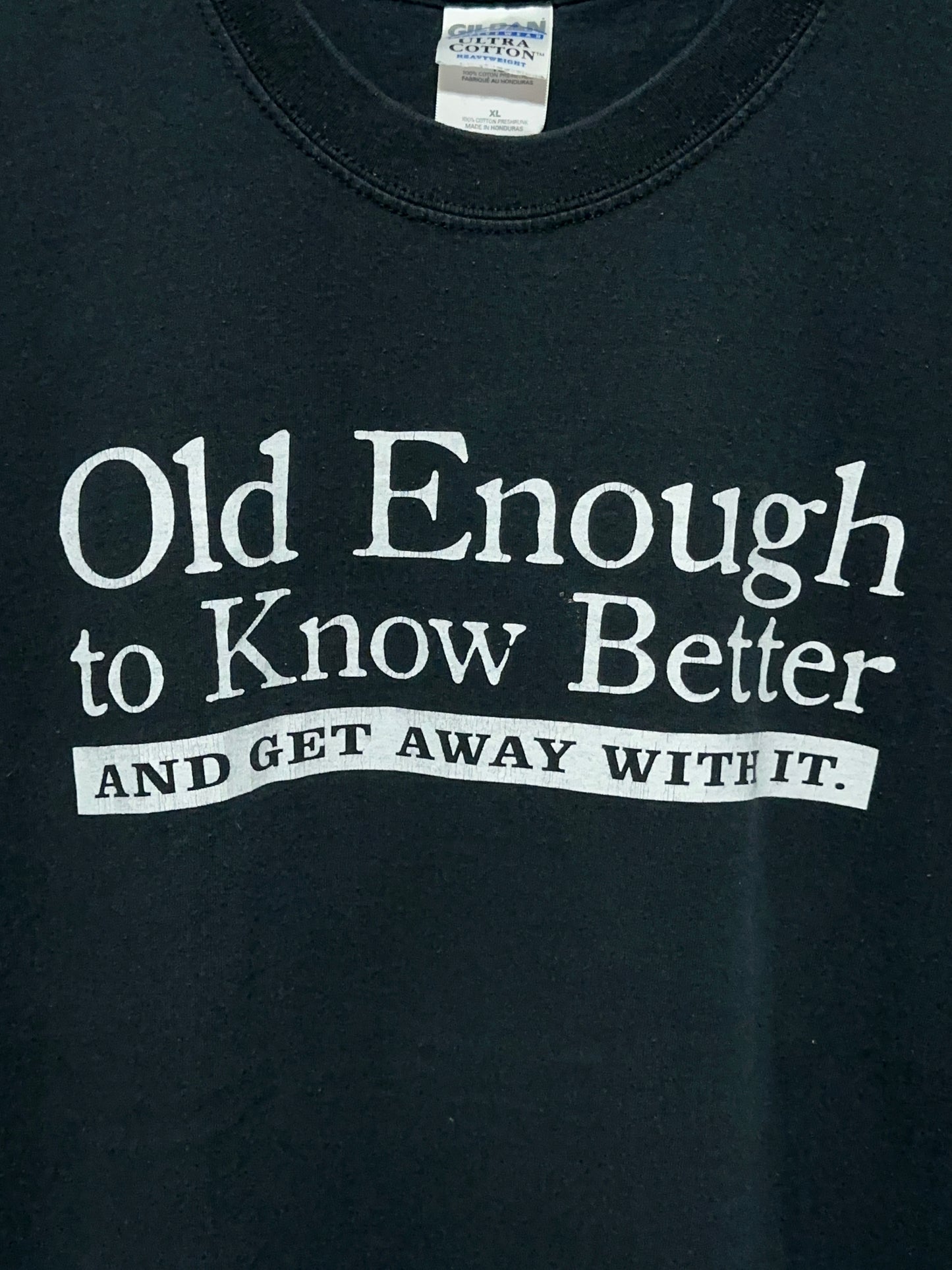 Y2K Old Enough To Know Better Funny Adult Humor Tee XL